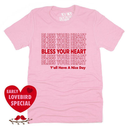 Bless Your Heart T-Shirt (Y'all Have A Nice Day!)
