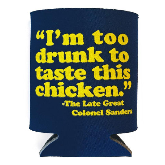 Too Drunk To Taste Chicken Koozie (Navy)