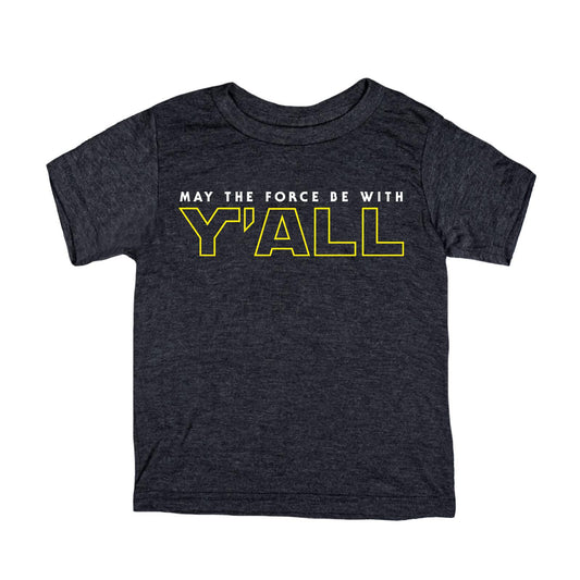 May The Force Be With Y'ALL Kids T-Shirt