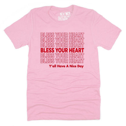 Bless Your Heart T-Shirt (Y'all Have A Nice Day!)