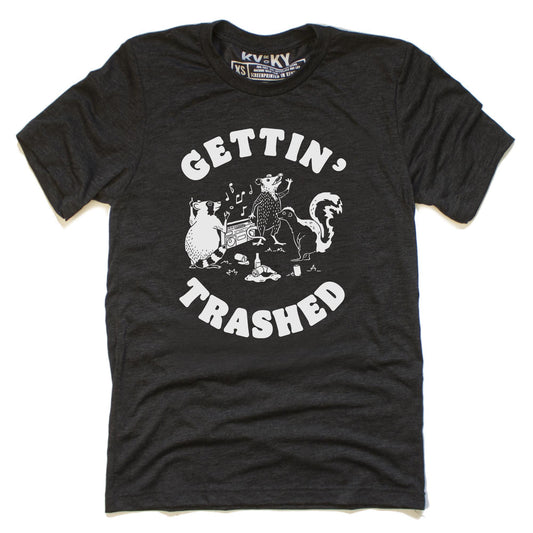 Gettin' Trashed T-Shirt