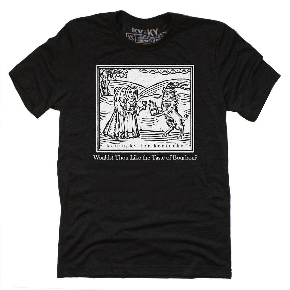 Wouldst Thou Like the Taste of Bourbon? T-Shirt (Black)