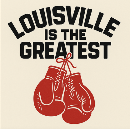 Louisville is the greatest