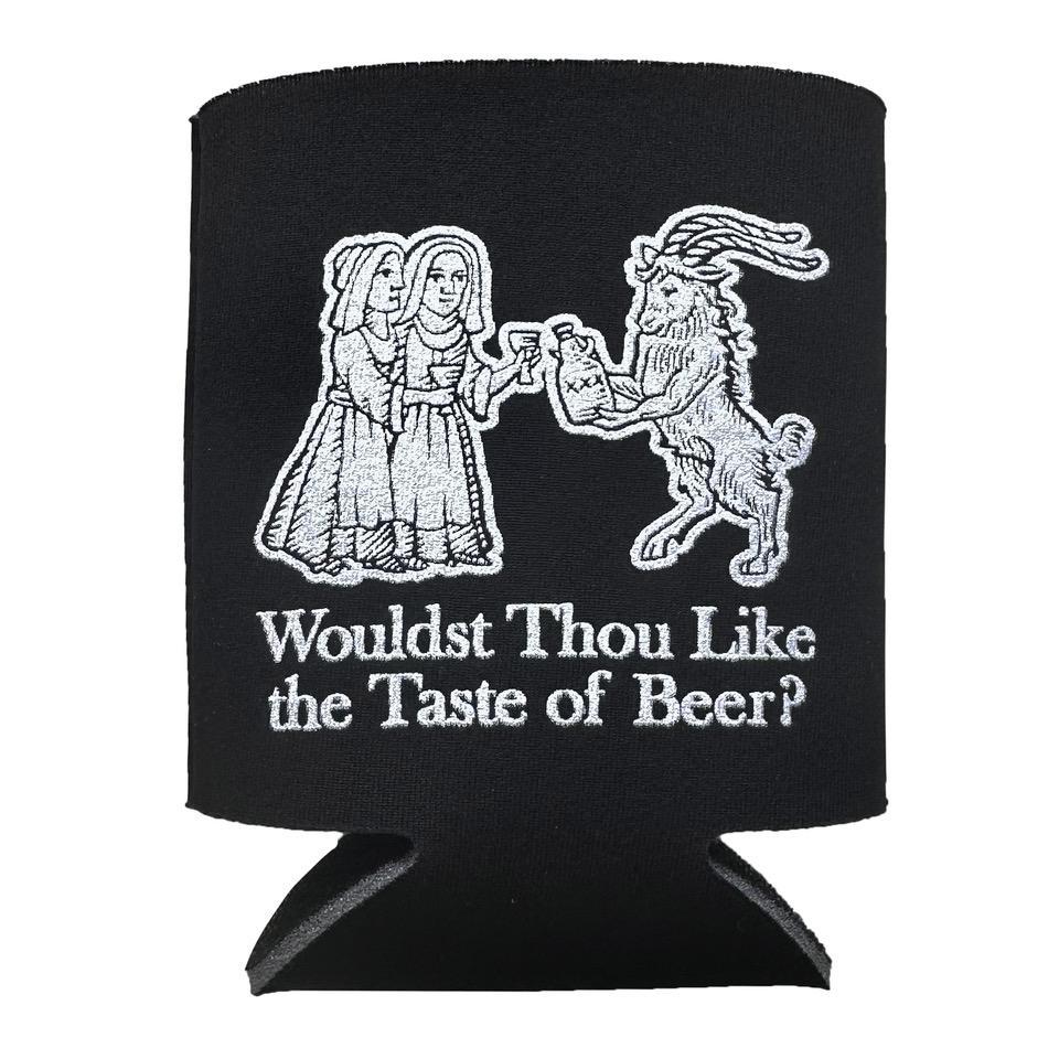 Wouldst Thou Koozie