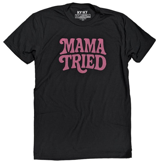 Mama Tried T-Shirt (Black)