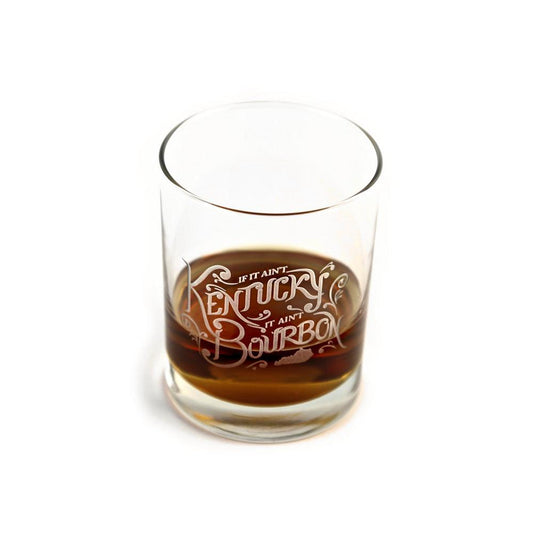 If It Ain't Kentucky, It Ain't Bourbon Glass