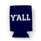 Y'ALL Koozie